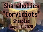 2020 Shamaholics (Corvidiots)